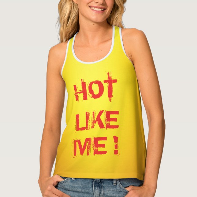 Hot Like Me.  Tank Top (Front)