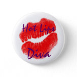 "Hot Lips Diva" In White Button