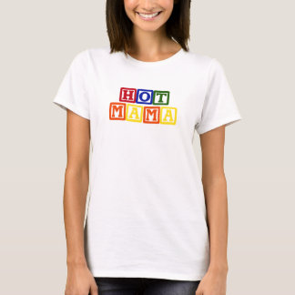 Hot Mama Baby Blocks T-Shirt