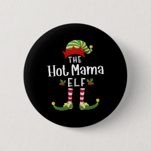 Hot Mama Christmas Elf Matching Pajama X-mas Party Button