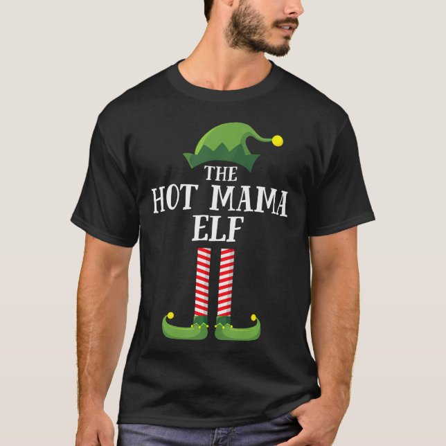 Hot Mama Elf Matching Family Group Christmas Party T-Shirt (Front)
