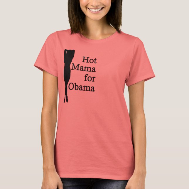 hot mama for obama T-Shirt (Front)