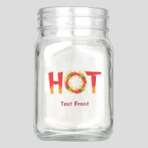 HOT MASON JAR