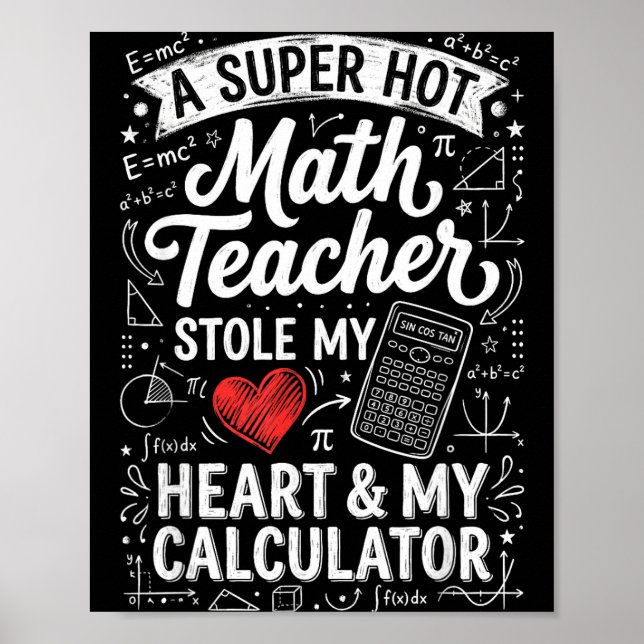 Hot Math Teacher Stole My Calculator Chalkboard Va Poster (Front)