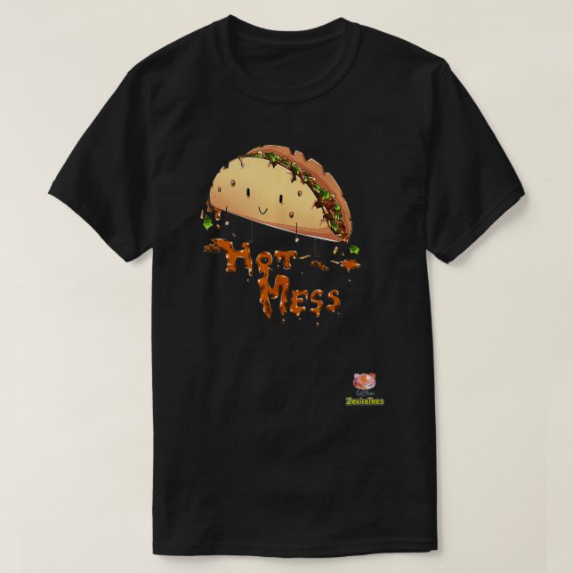 Hot Mess  A taco that is falling apart  T-Shirt (Design Front)