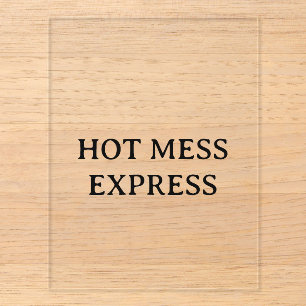 HOT MESS EXPRESS ACRYLIC ENCLOSURE CARD