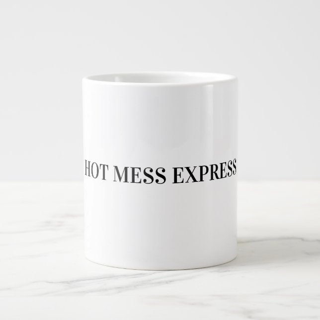 HOT MESS EXPRESS GIANT COFFEE MUG (Front)