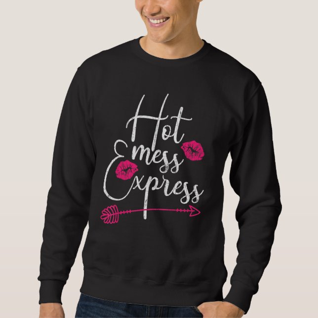 Hot Mess Express Mom Mother Graphic Sweatshirt (Front)