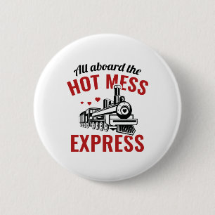Hot Mess Express Pinback Button