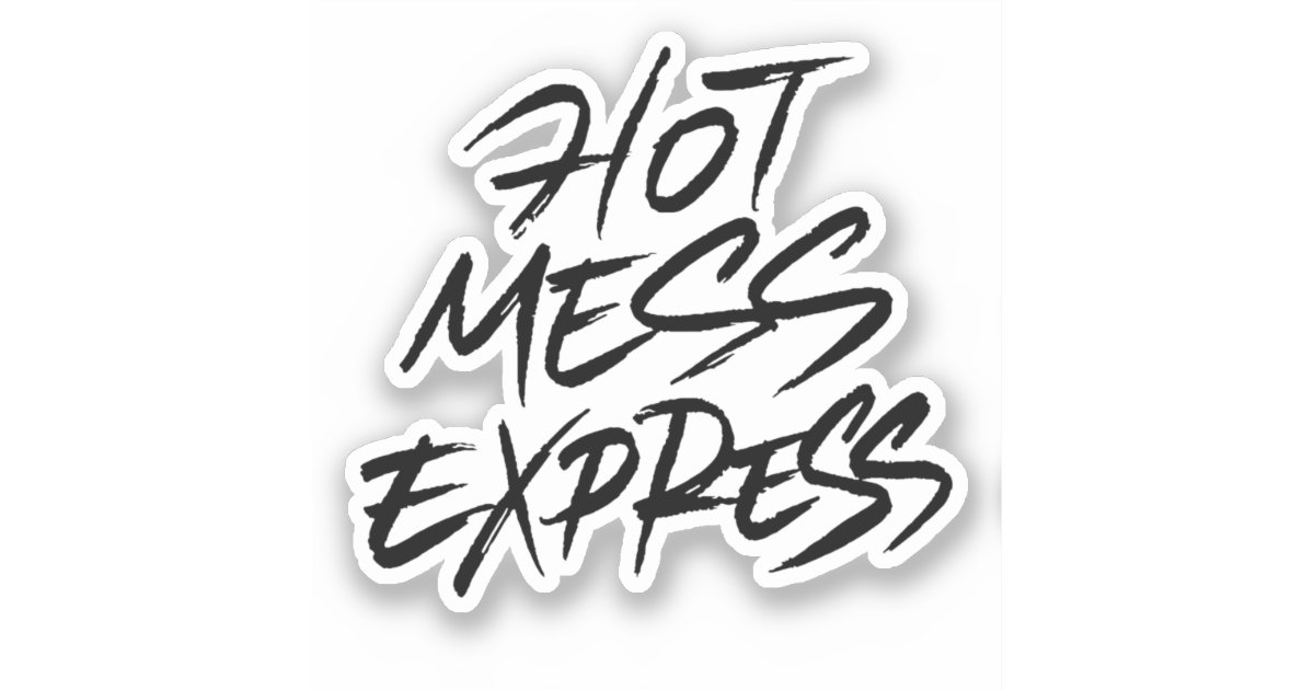 Hot Mess Express Sticker Zazzle