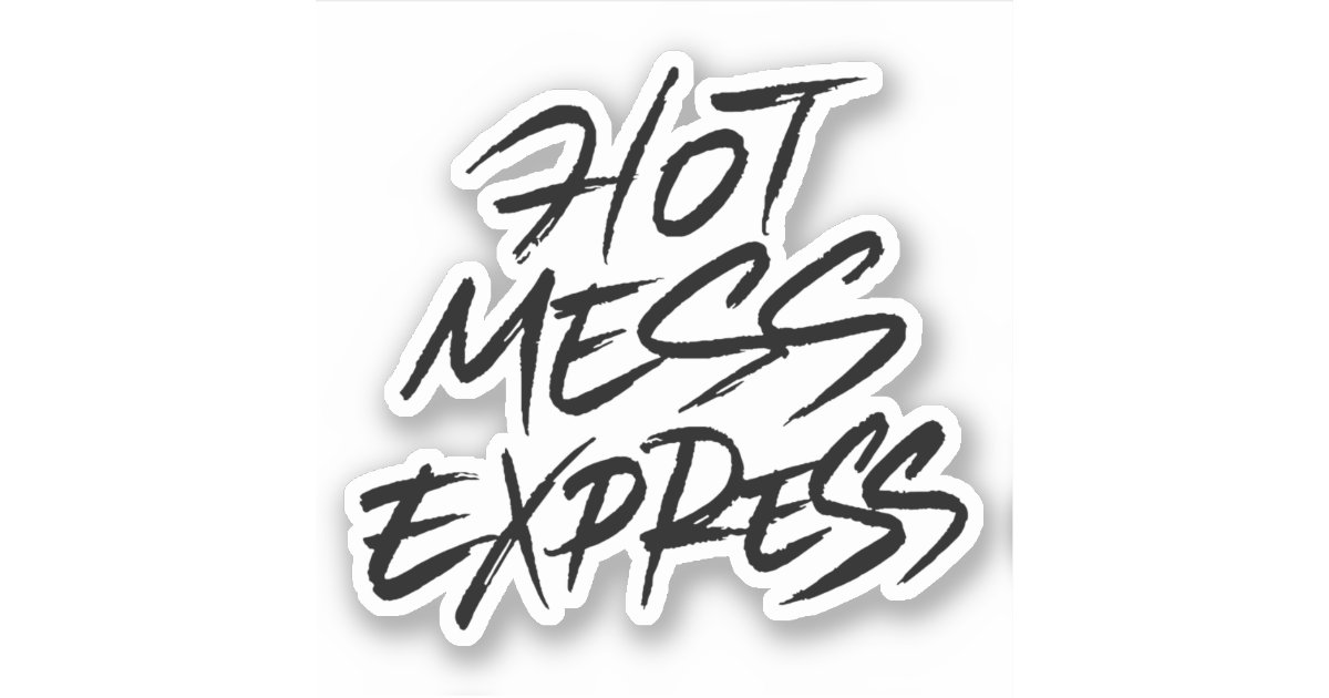 Hot Mess Express Sticker Zazzle