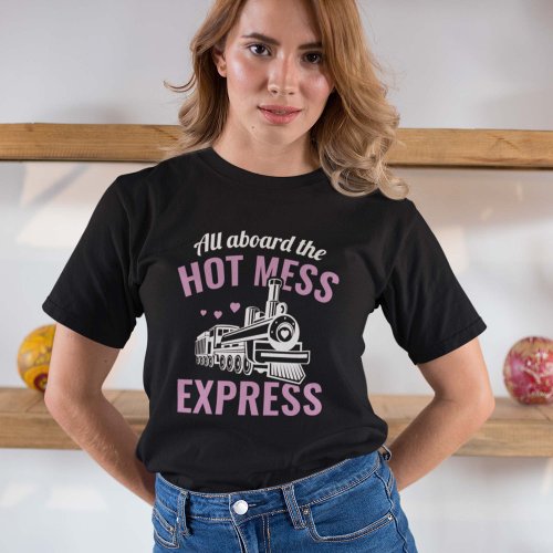 Hot Mess Express T_Shirt