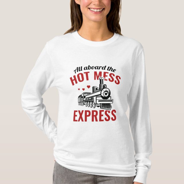 Hot Mess Express T-Shirt (Front)