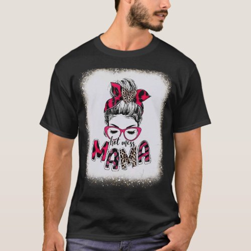 Hot Mess Mama Life Matching Family Love Leopard Bl T_Shirt