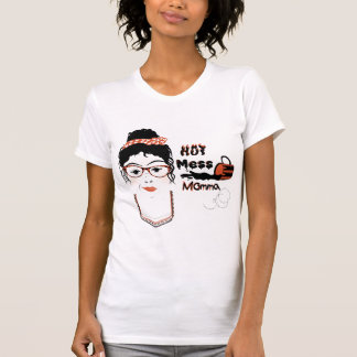 Hot Mess Momma T-Shirt