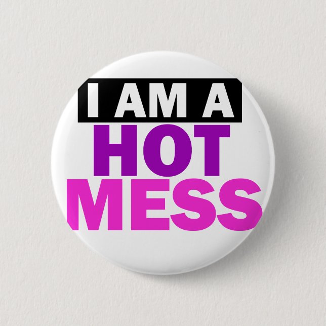 HOT MESS PINBACK BUTTON (Front)