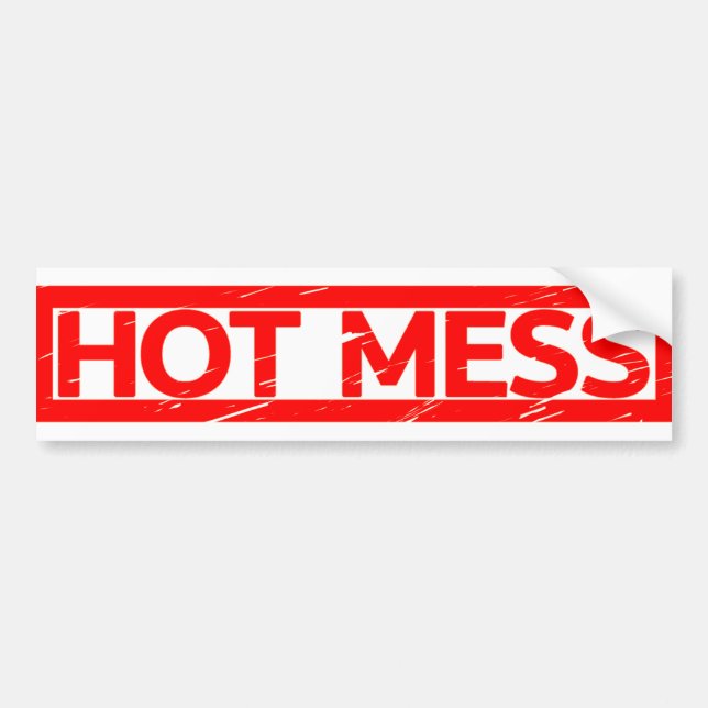 Hot Mess Stamp Bumper Sticker (Front)