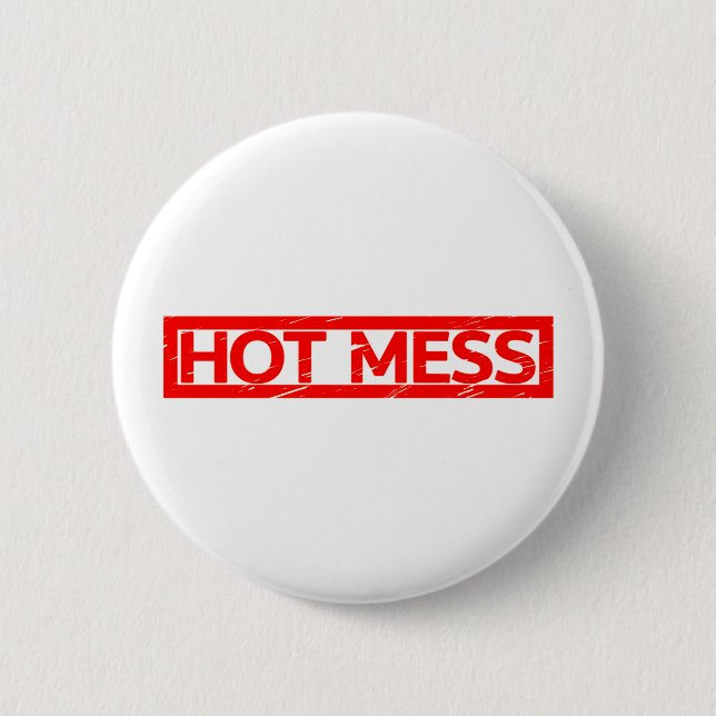 Hot Mess Stamp Button (Front)