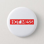 Hot Mess Stamp Button
