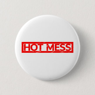 Hot Mess Stamp Button