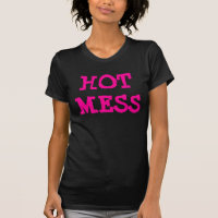 HOT MESS