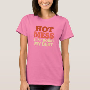 Hot Mess T-shirt