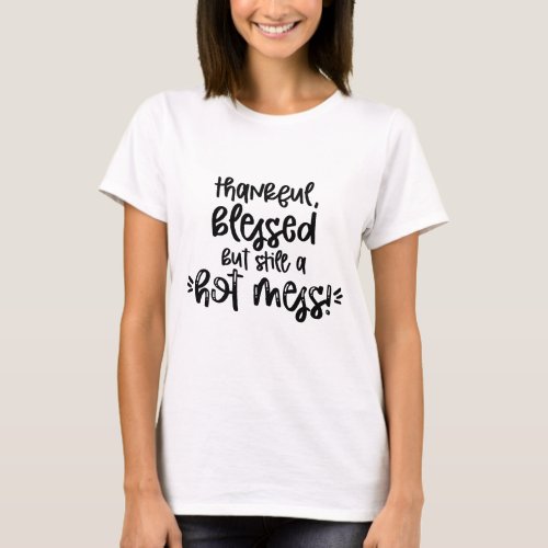 Hot Mess T_Shirt