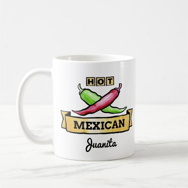 "Hot Mexican" custom name mugs (Left)