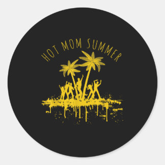 Hot mom summer vacay mode love hot moms milfs classic round sticker