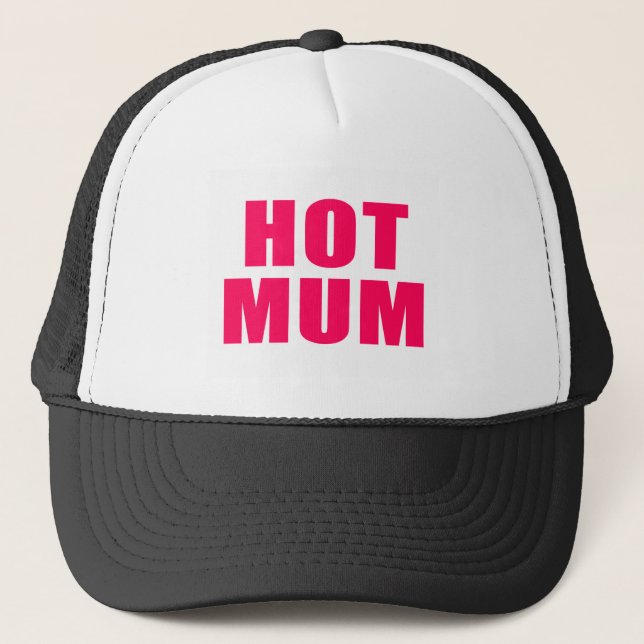 Hot Mum Trucker Hat (Front)
