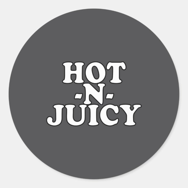 Hot N Juicy  Classic Round Sticker (Front)