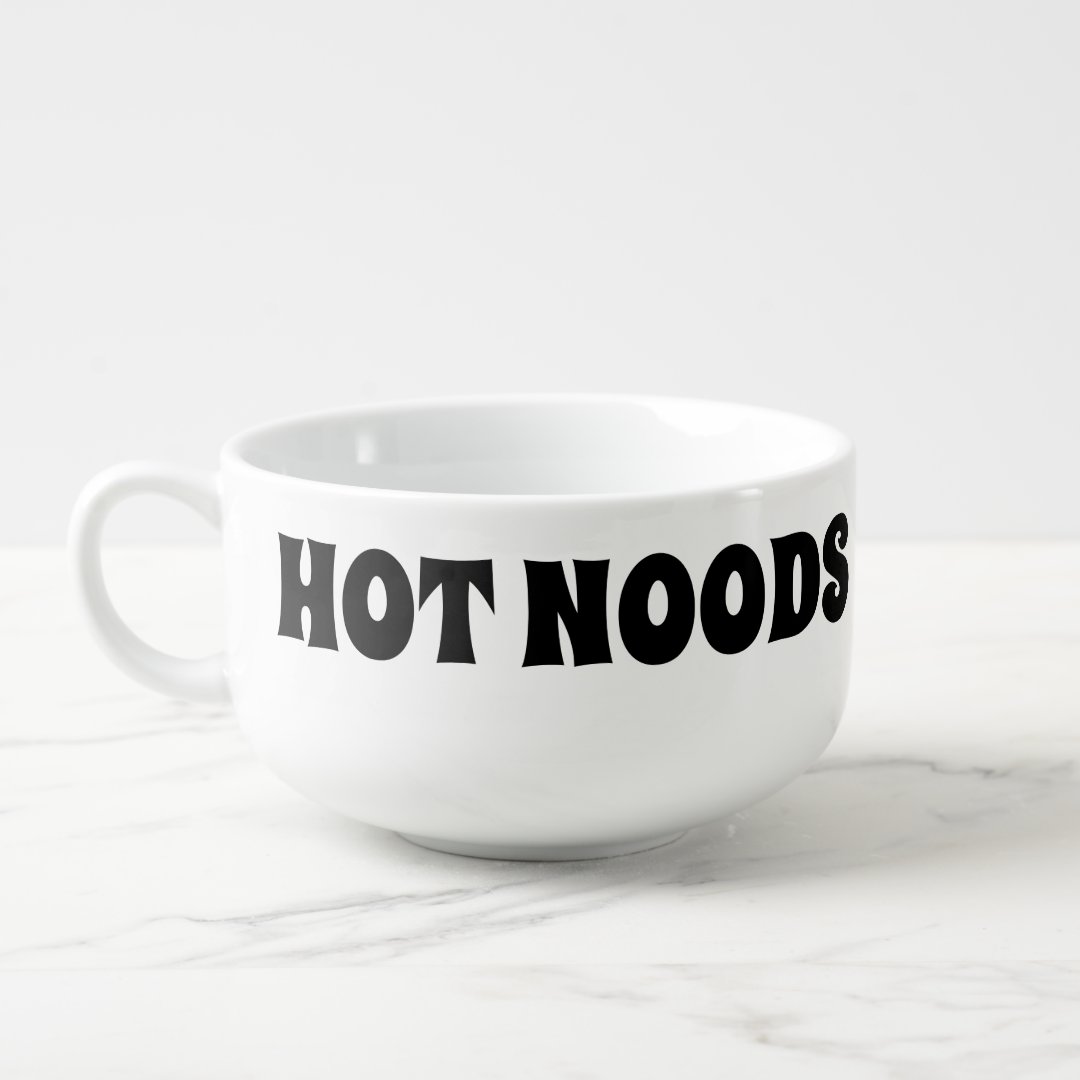 Hot Noods Noodle Bowl Soup Mug Zazzle