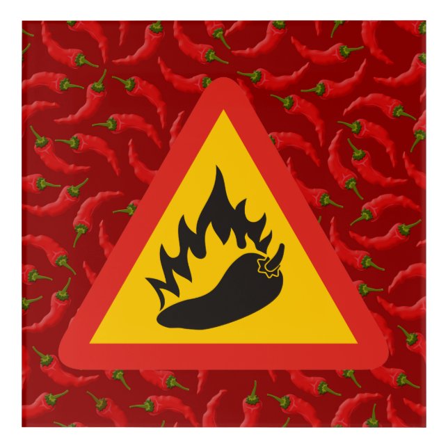 Hot pepper danger sign acrylic print (Front)