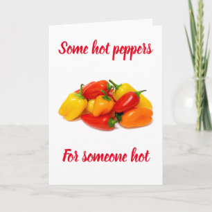 **HOT PEPPERS FOR SOMEONE HOT AND SWEET* BIRTHDAY CARD