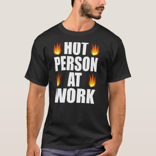 HOT PERSON AT WORK GYM  WORKOUT SARCASTIC T_Shirt