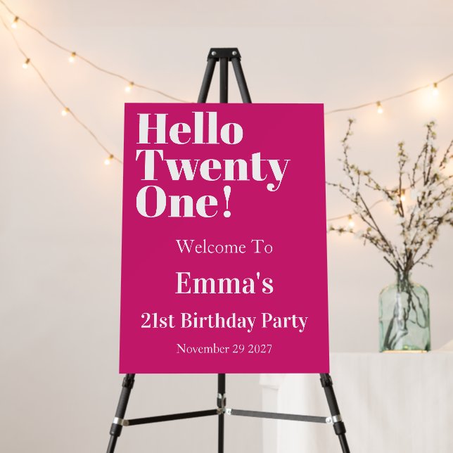 Hot Pink 21st Birthday Party Welcome Sign (In Situ (Stand))