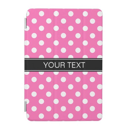 Hot Pink #2 White Polka Dots #2 Black Monogram Ipad Mini Cover
