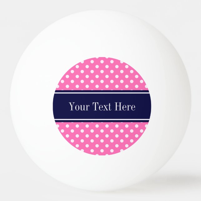 Hot Pink #2 Wht Polka Dots Navy Blue Name Monogram Ping-Pong Ball (Front)