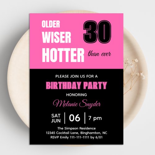 Hot Pink 30th Birthday Party Older Wiser Hotter Invitation
