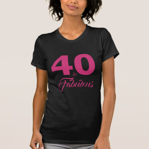 Hot Pink 40 and Fabulous 40th Birthday Gift T-Shirt