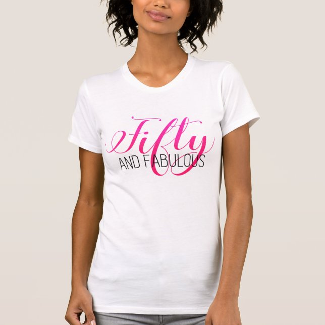 Hot Pink 50 Fabulous 50th Birthday Gift T-Shirt (Front)