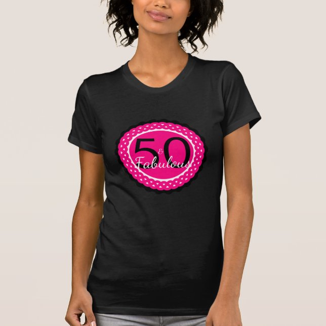 Hot Pink and Black 50 & Fabulous Birthday Shirt (Front)