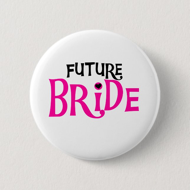 Hot Pink and Black Future Bride Pinback Button (Front)