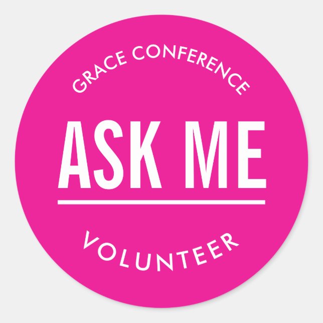 Hot Pink ask me volunteer stickers (Front)