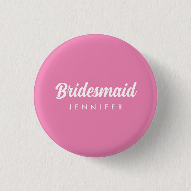 Hot Pink Bachelorette Bridesmaid Name Wedding Button (Front)