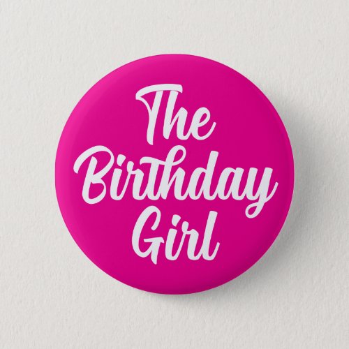 Hot Pink Birthday Girl Button for Birthday Party