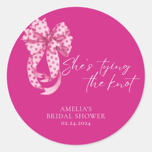 Hot Pink bow Shes Tying the Knot Bridal Shower  Classic Round Sticker