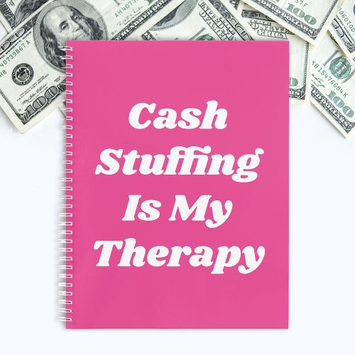 Hot Pink Cash Stuffing Is My Therapy Funny Notebook