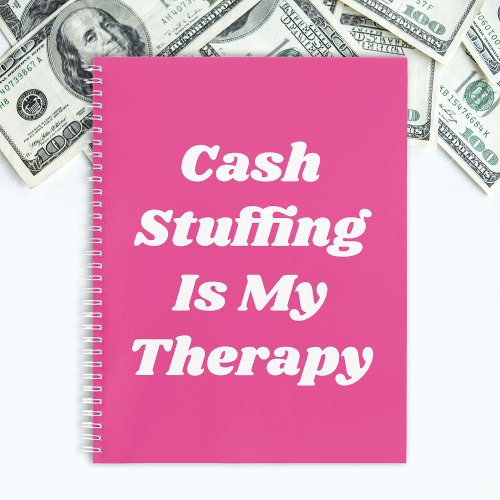 Hot Pink Cash Stuffing Is My Therapy Funny Notebook