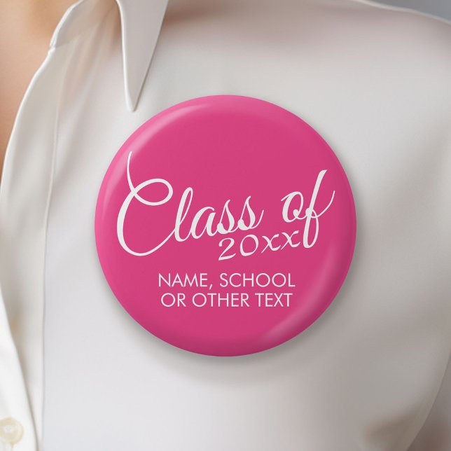 Hot Pink - Class of with Custom Year & High School Button (Custom Button)